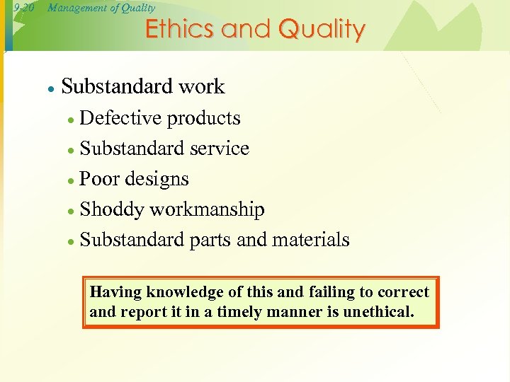 9 -20 Management of Quality Ethics and Quality · Substandard work Defective products ·