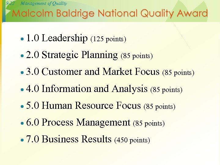 9 -22 Management of Quality Malcolm Baldrige National Quality Award · 1. 0 Leadership