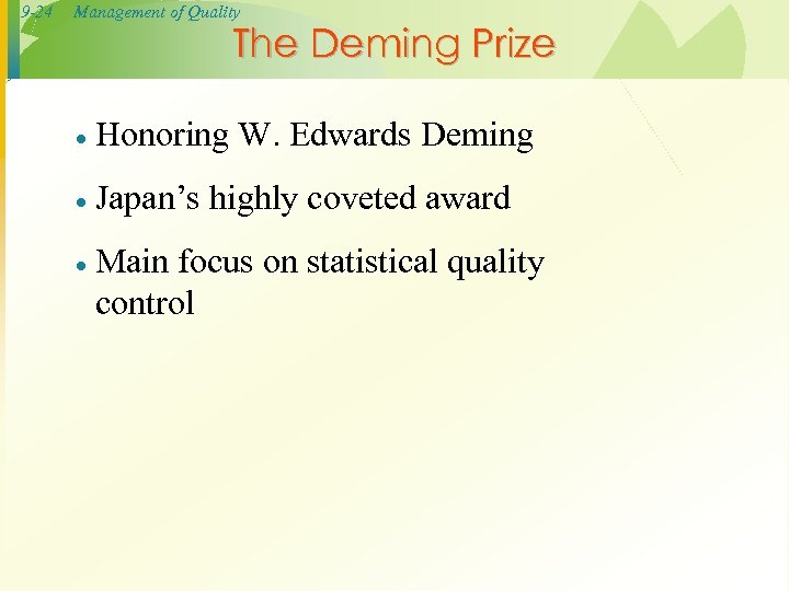9 -24 Management of Quality The Deming Prize · Honoring W. Edwards Deming ·