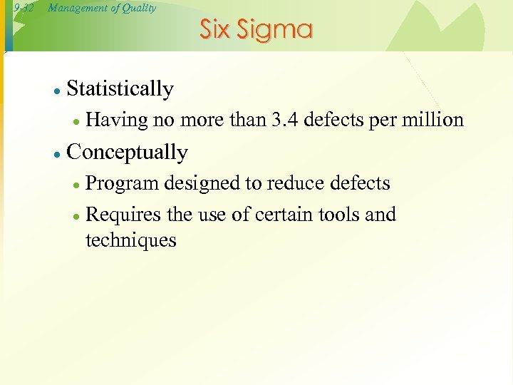 9 -32 Management of Quality · Statistically · · Six Sigma Having no more