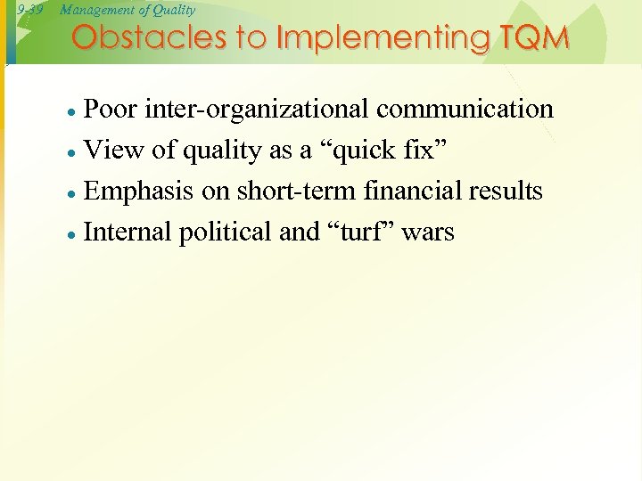 9 -39 Management of Quality Obstacles to Implementing TQM Poor inter-organizational communication · View