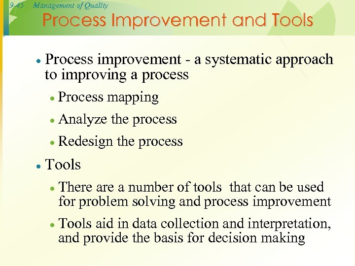 9 -45 Management of Quality Process Improvement and Tools · Process improvement - a
