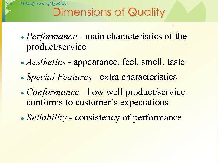 9 -8 Management of Quality Dimensions of Quality · Performance - main characteristics of
