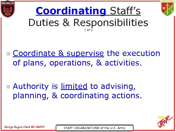 Coordinating Staff’s Duties & Responsibilities 1 of 2 n Coordinate & supervise the execution