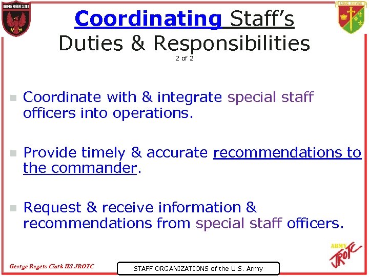 Coordinating Staff’s Duties & Responsibilities 2 of 2 n Coordinate with & integrate special