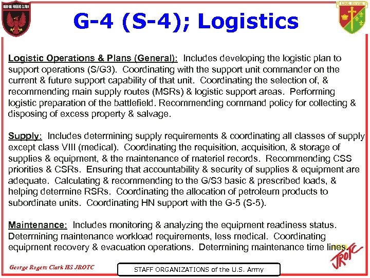 G-4 (S-4); Logistics Logistic Operations & Plans (General): Includes developing the logistic plan to