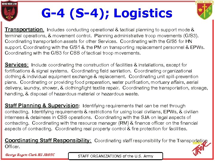G-4 (S-4); Logistics Transportation. Includes conducting operational & tactical planning to support mode &