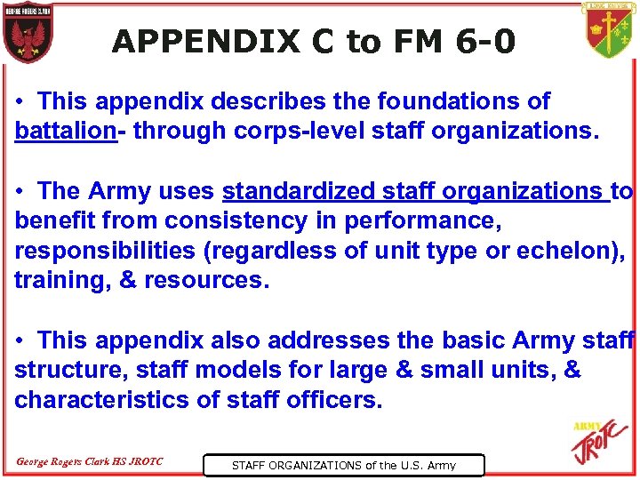 APPENDIX C to FM 6 -0 • This appendix describes the foundations of battalion-