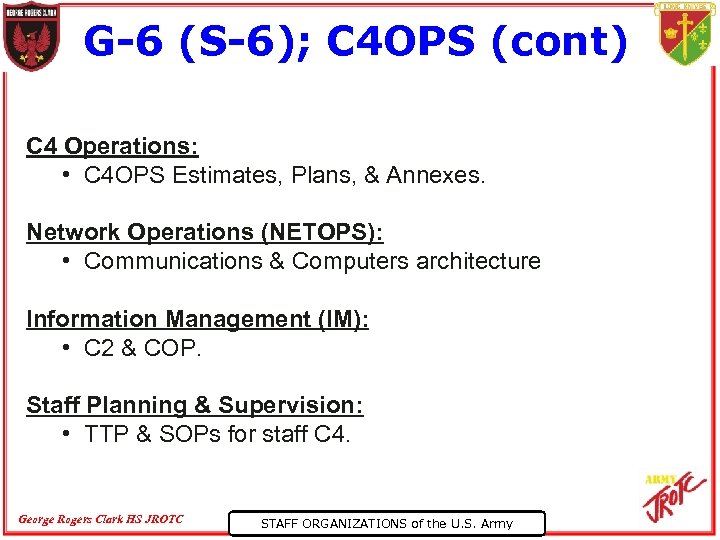 G-6 (S-6); C 4 OPS (cont) C 4 Operations: • C 4 OPS Estimates,