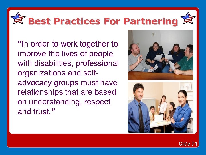 Best Practices For Partnering “In order to work together to improve the lives of
