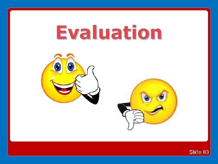 Evaluation Slide 83 