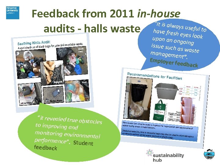 Feedback from 2011 in-house “It is alway audits - halls waste have fresh esyusselfouolkto