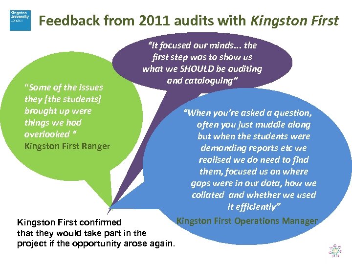 Feedback from 2011 audits with Kingston First “Some of the issues they [the students]