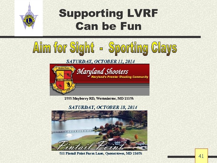 Supporting LVRF Can be Fun SATURDAY, OCTOBER 11, 2014 2555 Mayberry RD, Westminster, MD