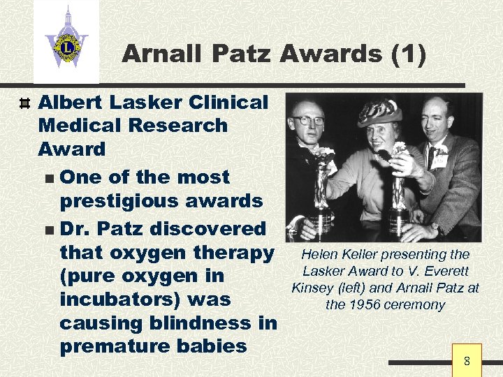 Arnall Patz Awards (1) Albert Lasker Clinical Medical Research Award n One of the