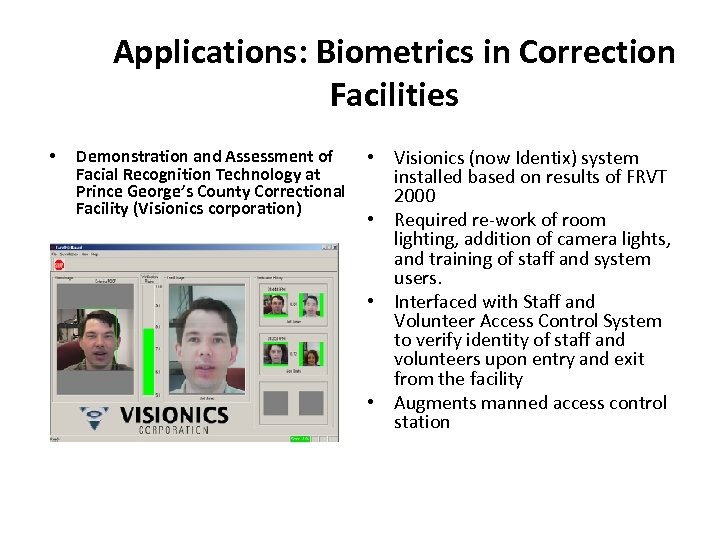 Applications: Biometrics in Correction Facilities • Demonstration and Assessment of Facial Recognition Technology at