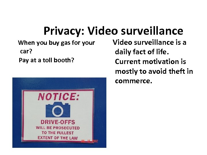 Privacy: Video surveillance When you buy gas for your car? Pay at a toll