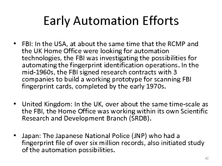 Early Automation Efforts • FBI: In the USA, at about the same time that