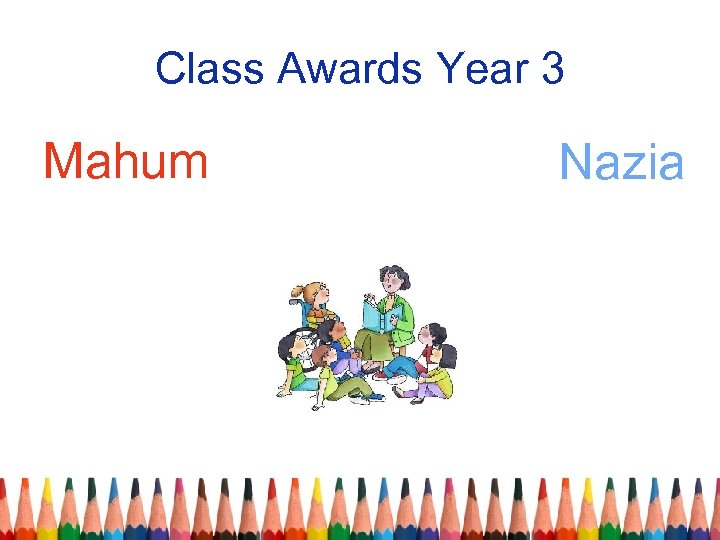 Class Awards Year 3 Mahum Nazia 