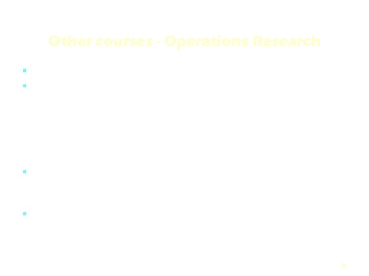 Other courses - Operations Research This course from the past was a 6 ECTS