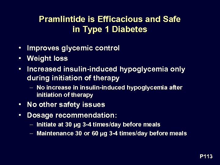 Pramlintide is Efficacious and Safe in Type 1 Diabetes • Improves glycemic control •