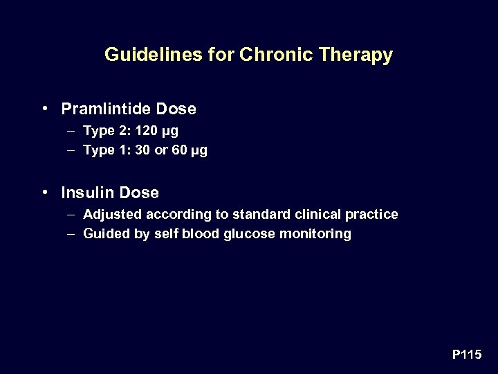 Guidelines for Chronic Therapy • Pramlintide Dose – Type 2: 120 µg – Type
