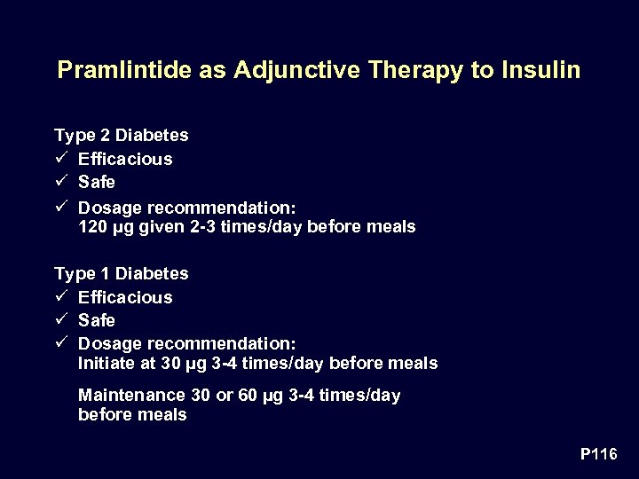 Pramlintide as Adjunctive Therapy to Insulin Type 2 Diabetes ü Efficacious ü Safe ü