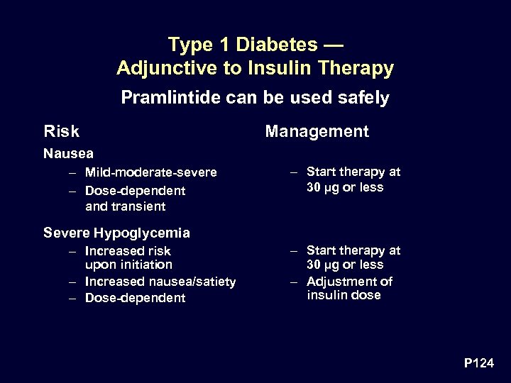 Type 1 Diabetes — Adjunctive to Insulin Therapy Pramlintide can be used safely Risk
