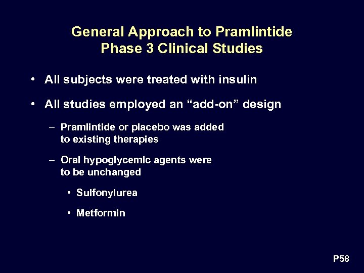 General Approach to Pramlintide Phase 3 Clinical Studies • All subjects were treated with