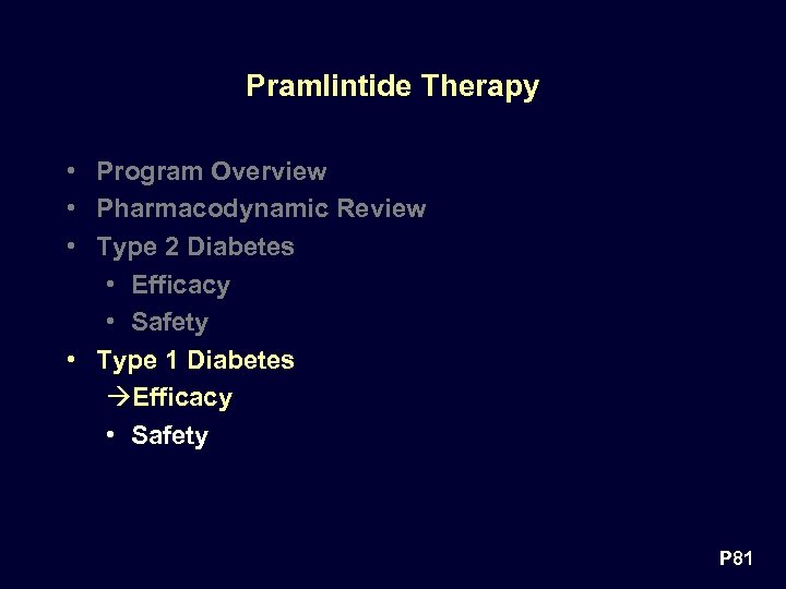 Pramlintide Therapy • Program Overview • Pharmacodynamic Review • Type 2 Diabetes • Efficacy