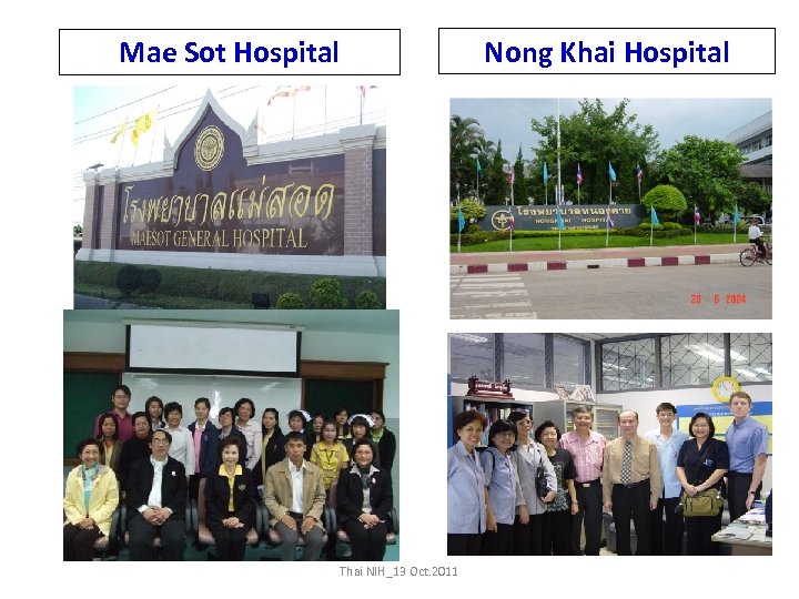 Mae Sot Hospital Thai NIH_13 Oct. 2011 Nong Khai Hospital 