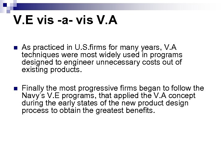 V. E vis -a- vis V. A n As practiced in U. S. firms