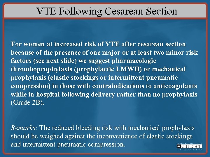 VTE Following Cesarean Section For women at increased risk of VTE after cesarean section