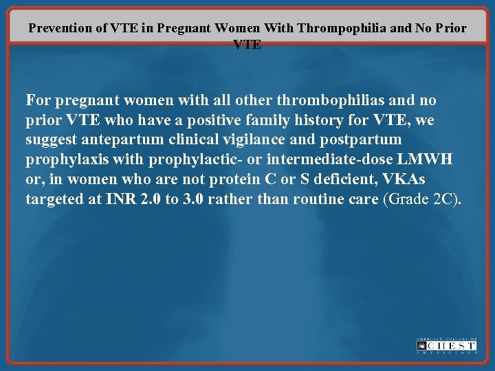 Prevention of VTE in Pregnant Women With Thrompophilia and No Prior VTE For pregnant