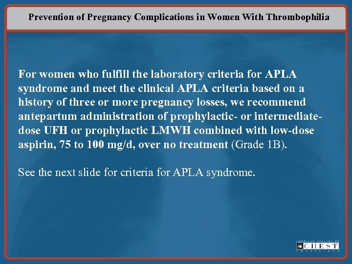 Prevention of Pregnancy Complications in Women With Thrombophilia For women who fulfill the laboratory