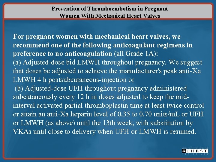 Prevention of Thromboembolism in Pregnant Women With Mechanical Heart Valves For pregnant women with