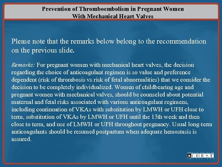 Prevention of Thromboembolism in Pregnant Women With Mechanical Heart Valves Please note that the