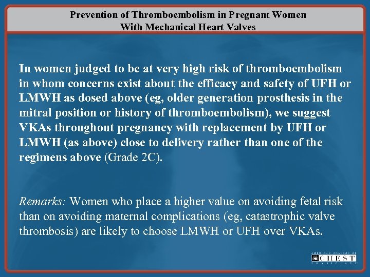 Prevention of Thromboembolism in Pregnant Women With Mechanical Heart Valves In women judged to