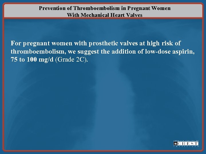 Prevention of Thromboembolism in Pregnant Women With Mechanical Heart Valves For pregnant women with