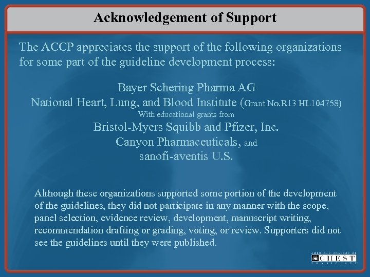 Acknowledgement of Support The ACCP appreciates the support of the following organizations for some