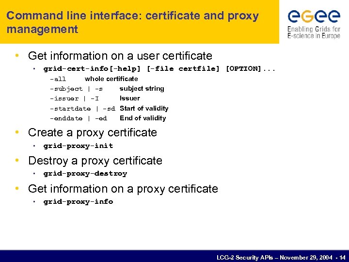 Command line interface: certificate and proxy management • Get information on a user certificate