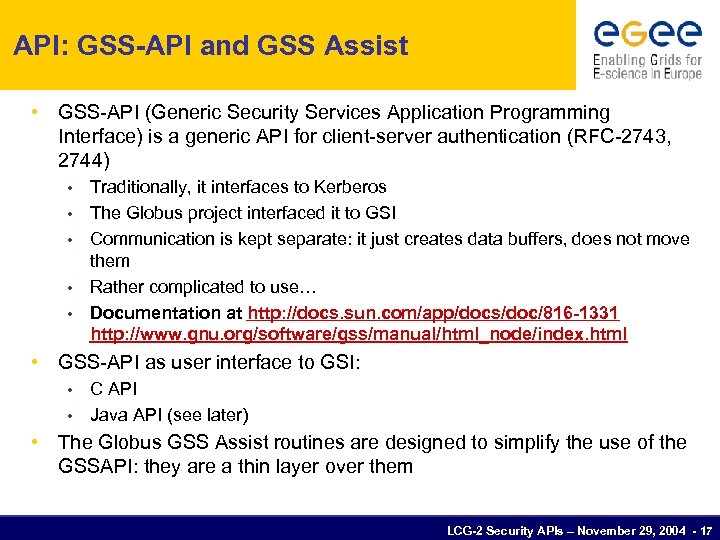 API: GSS-API and GSS Assist • GSS-API (Generic Security Services Application Programming Interface) is
