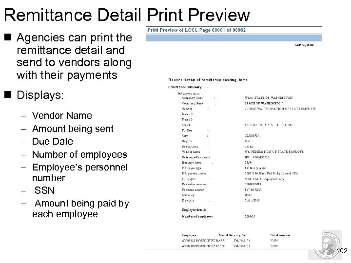 Remittance Detail Print Preview n Agencies can print the remittance detail and send to
