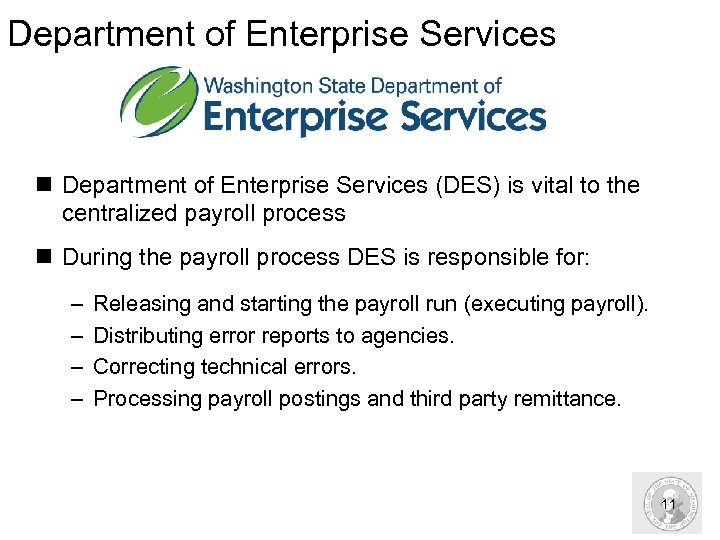 Department of Enterprise Services n Department of Enterprise Services (DES) is vital to the