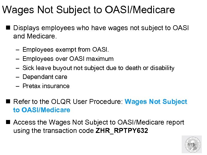 Wages Not Subject to OASI/Medicare n Displays employees who have wages not subject to