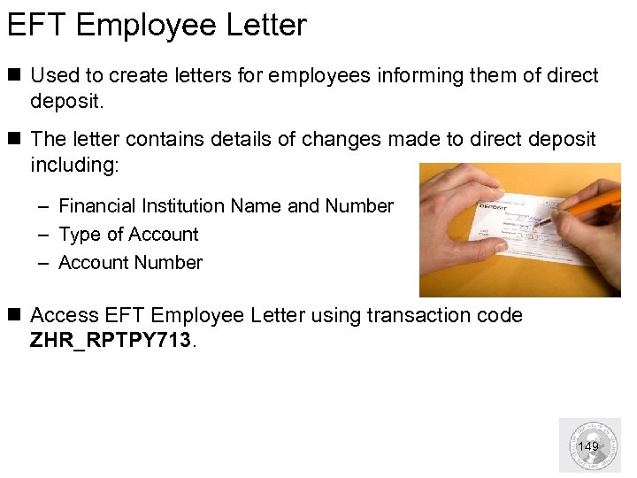 EFT Employee Letter n Used to create letters for employees informing them of direct