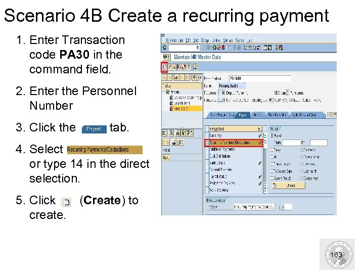 Scenario 4 B Create a recurring payment 1. Enter Transaction code PA 30 in