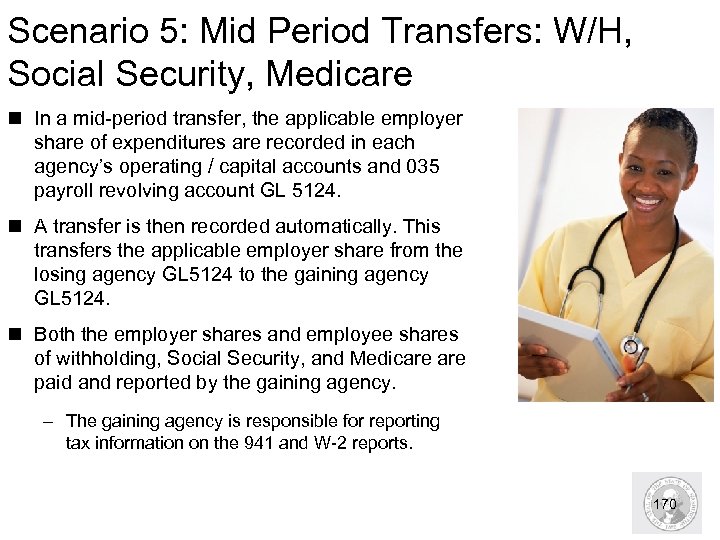 Scenario 5: Mid Period Transfers: W/H, Social Security, Medicare n In a mid-period transfer,
