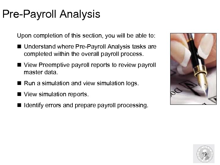 Pre-Payroll Analysis Upon completion of this section, you will be able to: n Understand