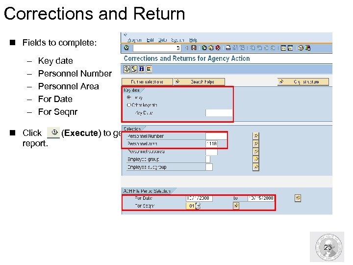Corrections and Return n Fields to complete: – – – Key date Personnel Number